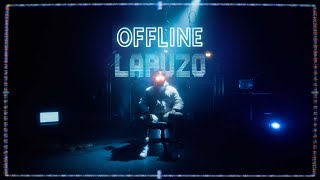 LARUZO - OFFLINE (Official Video)