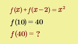 f(x) + f(x-2) = x^2 | f(10)=40 | f(40)=