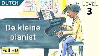 The Little Pianist : Learn Dutch with subtitles -Story for Children & Adults "BookBox.com"