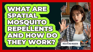 What Are Spatial Mosquito Repellents And How Do They Work? - Insects and Invaders