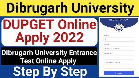 DUPGET Online Apply 2022 | Dibrugarh University Entrance Test Online Apply |Step By Step full Proces