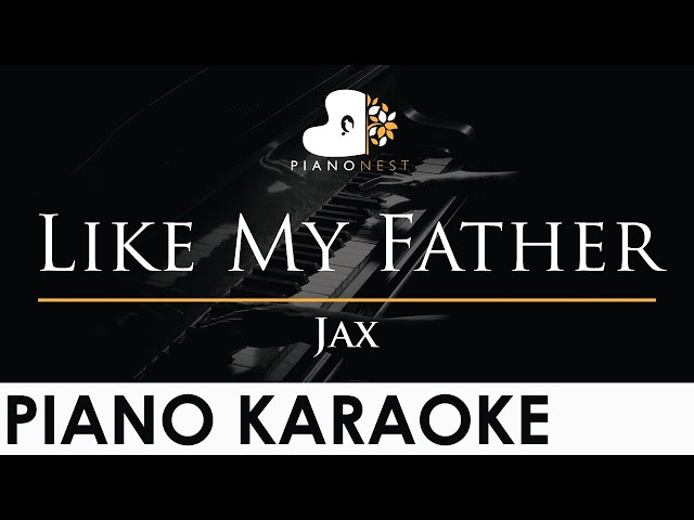 Jax - Like My Father - Piano Karaoke Instrumental Cover with Lyrics class=