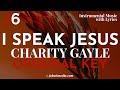 Charity gayle  i speak jesus instrumental  karaoke music and lyrics original key e