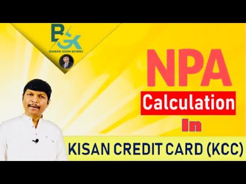 How to calculate the NPA date in KCC accounts || किसान क्रेडिट कार्ड में NPA की गणना ||