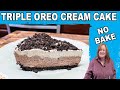 TRIPLE LAYER OREO CREAM CAKE, No Bake Dessert Recipe