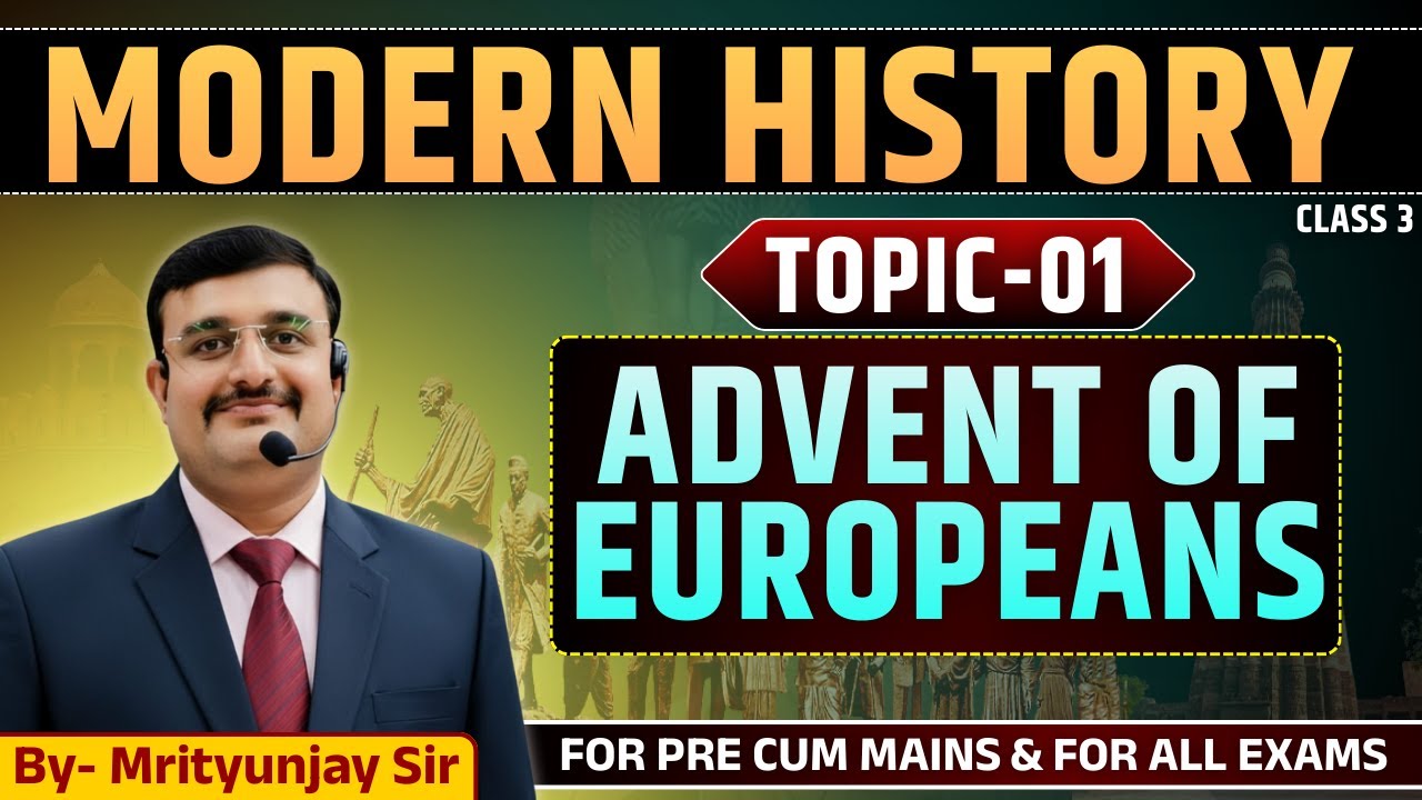 Advent of Europeans in India | Modern History for UPSC, UPPSC, BPSC ...