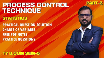 Process Control Technique Lec-2 | T Y B.Com Sem-5 | Statistics | By Suresh Sir