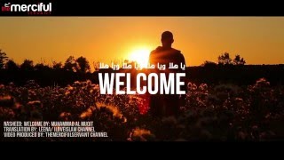 Welcome (Eng Subs) | يا هلا  - محمد المقيط | Muhammad al Muqit