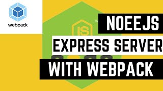 webpack  nodejs  | Node.js, Express, Babel, and Webpack | Node Server Development (PART 3)
