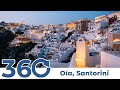 Oía, Santorini. 5K 360° Virtual video. 09/2019