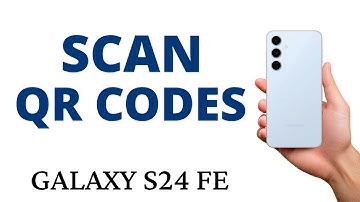 How to SCAN QR CODES on the GALAXY S24 FE!