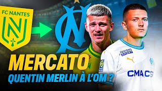 Quentin Merlin à l’OM ? Une bonne recrue pour l’Olympique de Marseille ? #mercato