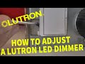 HOW TO ADJUST A LUTRON DIMMER - The Low-End Trim