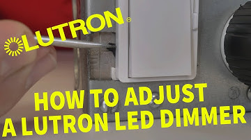 HOW TO ADJUST A LUTRON DIMMER - The Low-End Trim