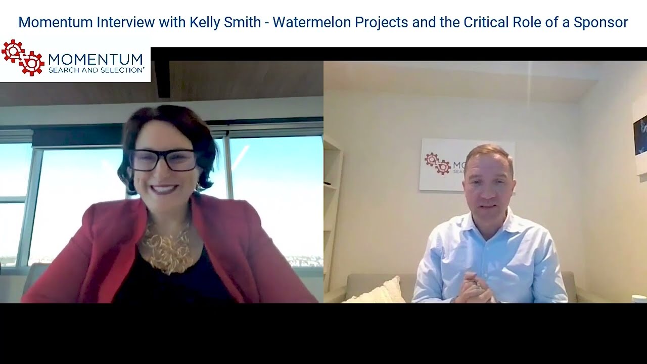 Momentum Interview - Watermelon Projects and the Critical Role of a Sponsor-Full Video.