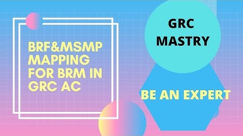 BRF & MSMP MAPPING FOR BRM IN GRC 2020