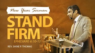 NEW YEAR | STAND FIRM | EPHESIANS 6:10-13 | Shine Thomas | City Harvest AG Church