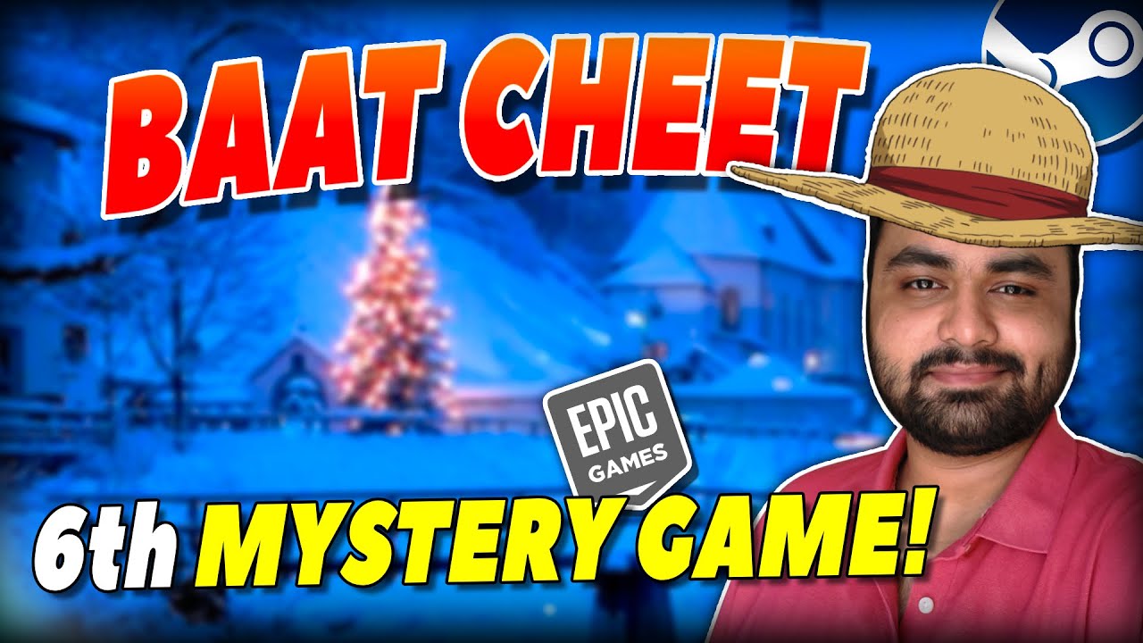 6th Mystery Game Reveal + Steam Winter Sale - Baat Cheet