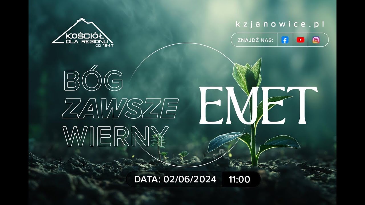BÓG ZAWSZE WIERNY EMET | Jarosław Wasilewski | 02.06.2024r.
