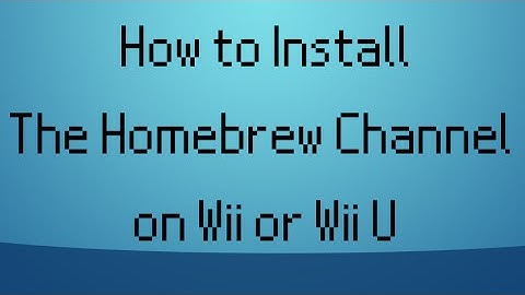 [2017] HOW TO INSTALL HOMEBREW CHANNEL ON WII & WII U