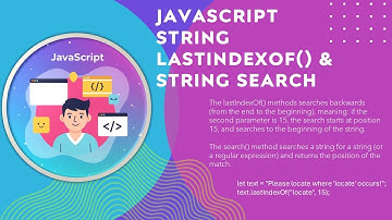 JavaScript lastIndexOf() and search() Method