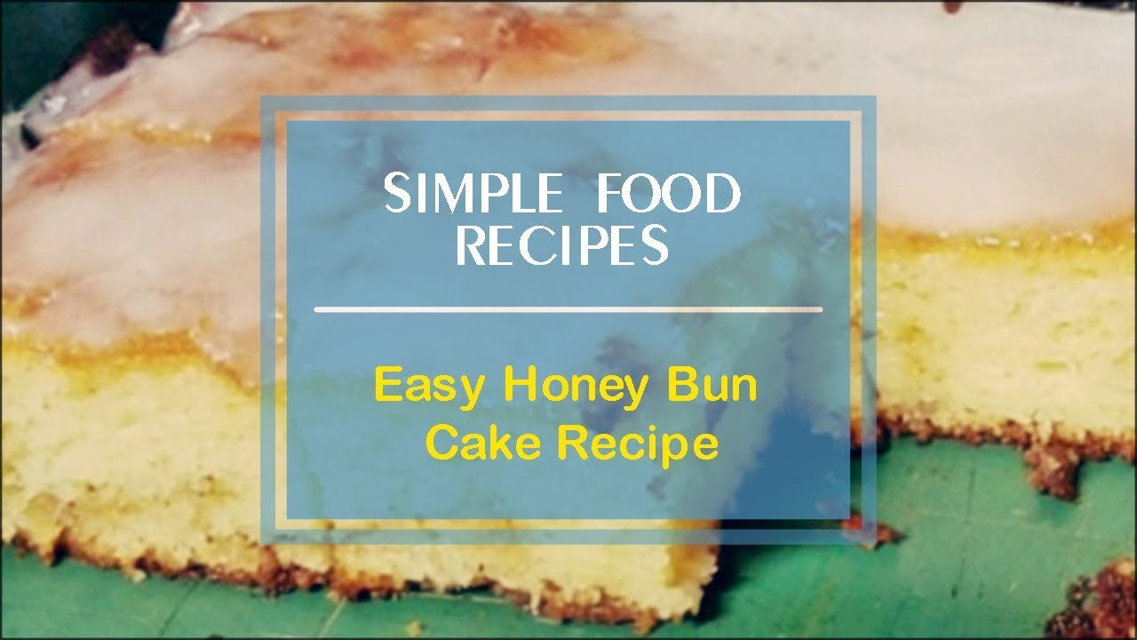 Easy Honey Bun Cake Recipe Youtube