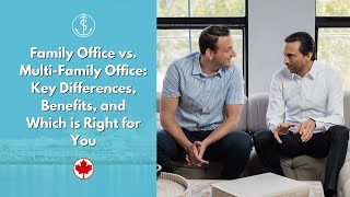 Family Offices vs. Multi-Family Offices: Key Differences, Benefits, and Which is Right for You Net Worth