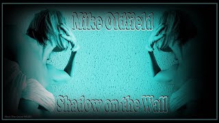 Mike Oldfield - Shadow on the Wall