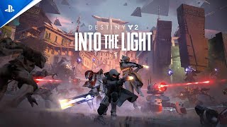 Destiny 2: Into the Light | Launch Trailer | PS5, PS4