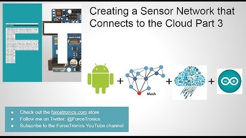Creating a Sensor Network that Connects to the Cloud Part 3