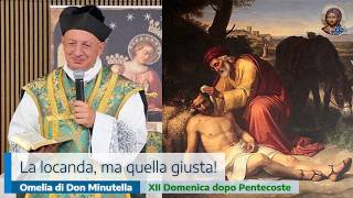 LA LOCANDA, MA QUELLA GIUSTA! - OMELIA DI DON MINUTELLA - ROMA - 16 08 2026