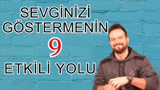 Bi̇ri̇ne Sevgi̇ni̇zi̇ Göstermeni̇n 9 Yolu Geç Kalmamak Adina