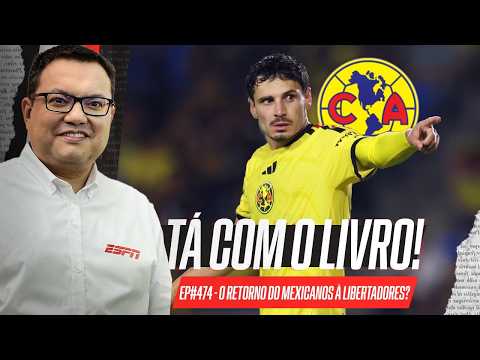 LIBERTADORES: COMO ENCAIXAR OS TIMES MEXICANOS DE VOLTA À COMPETIÇÃO? | TÁ COM O LIVRO!