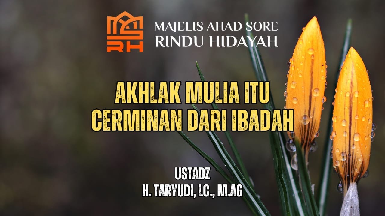 Pratinjau video Akhlak Mulia itu Cerminan dari Ibadah