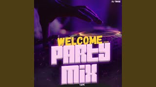 Welcome Party 2024 Mixtape