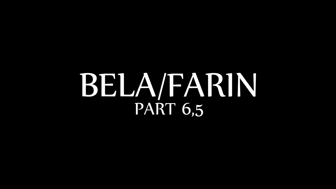 Bela/Farin, part 6,5 (80s, 90s)