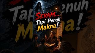 Mitos Seram Indonesia Ternyata Punya Pesan Tersembunyi?! 😳