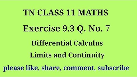 11 maths |exercise 9.3|q. no.7|chapter 9|Differential calculus limits and continuity |gmrrao maths|