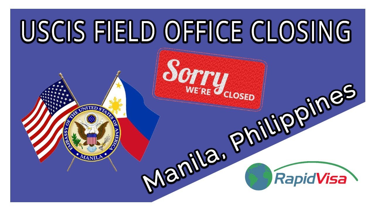 USCIS To Permanently Close Manila Field Office, NOT EMBASSY