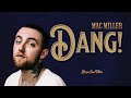 Mac Miller - Dang! | Hip-Soul Vibe