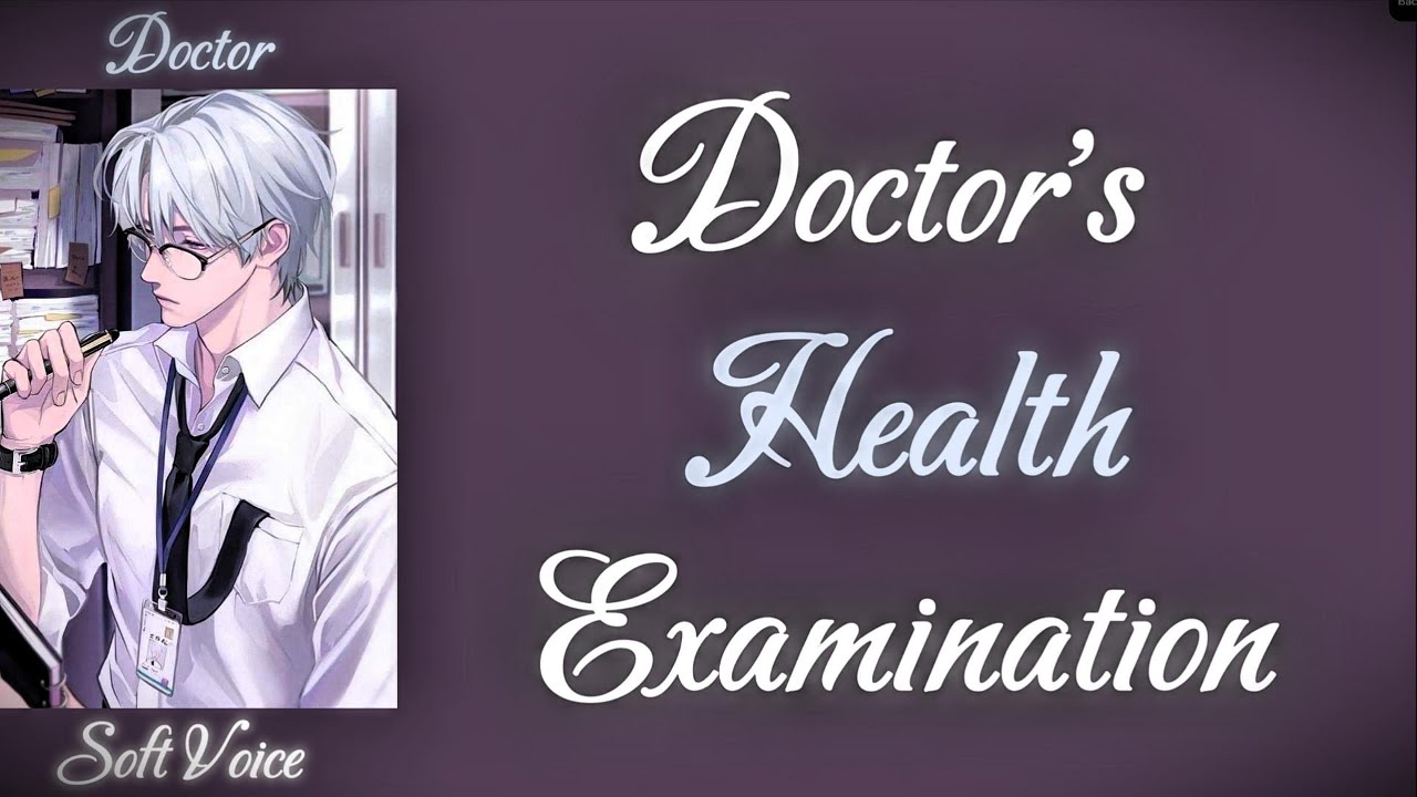 Your Annual Exam Check-up [Injured Listener] [Doctor] [BF] [M4F] [ASMR Roleplay]