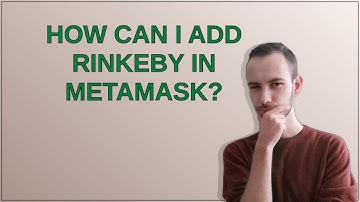 How can I add Rinkeby in Metamask?