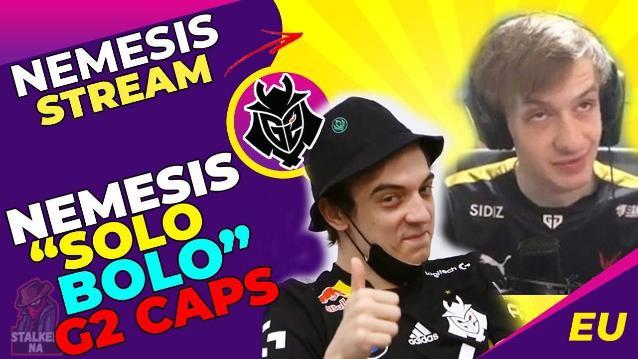 Nemesis "SOLO BOLO" G2 Caps in Korean SoloQ [FUNNY]