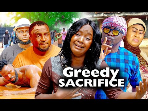 GREEDY SACRIFICE [EPISODE 2 ][NEW] -ONNI MICHAEL,LUCYDONALDS 2021 LATEST  NIGERIAN NOLLYWOOD MOVIE - YouTube