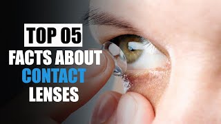 Top 5 Facts About Contact Lenses | Contact Lens | Wisdom