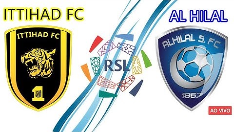 AL-ITTIHAD X AL-HILAL LIGA ARABIA SAUDITA   AO VIVO  ( COM IMAGEM )