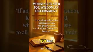 🌅 Morning Prayer for Wisdom and Discernment – James 1:5