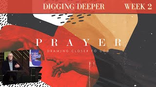 Prayer: Drawing Closer to God | Digging Deeper (Week 2) | Humility and Prayer