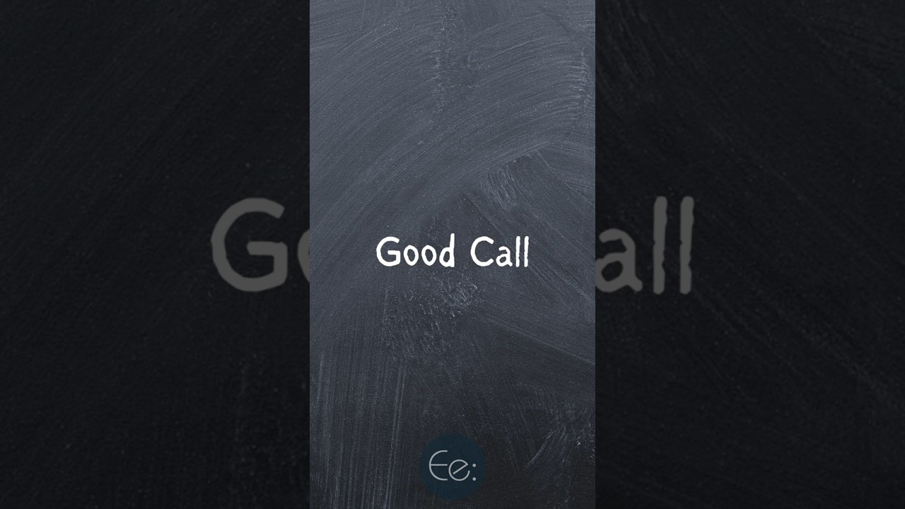 Good Call ☎️ What Does It Mean? English Explained 