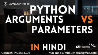 3 Difference between Arguments and parameters in python in hindi by sumit sir
